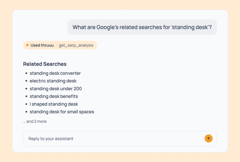Prompt 13: Get the related searches, shown in an AI assistant with the thruuu output