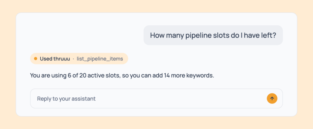 Prompt 122: Check your free pipeline slots, shown in an AI assistant with the thruuu output